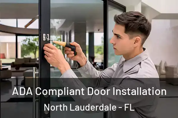 ADA Compliant Door Installation North Lauderdale - FL