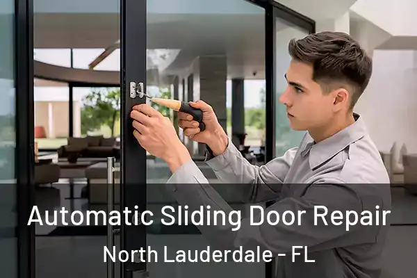 Automatic Sliding Door Repair North Lauderdale - FL