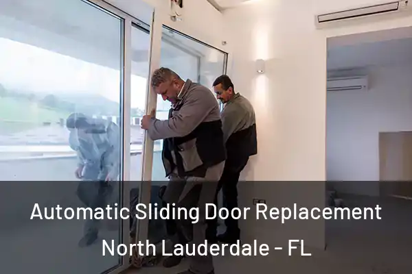Automatic Sliding Door Replacement North Lauderdale - FL