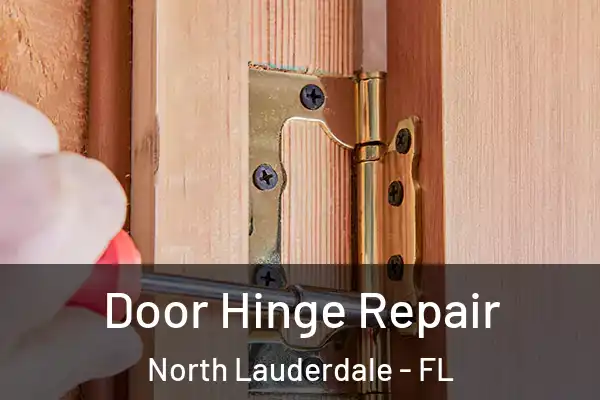 Door Hinge Repair North Lauderdale - FL