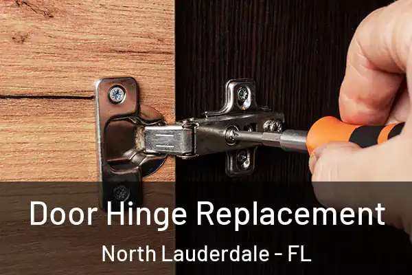 Door Hinge Replacement North Lauderdale - FL