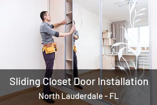  Sliding Closet Door Installation North Lauderdale - FL