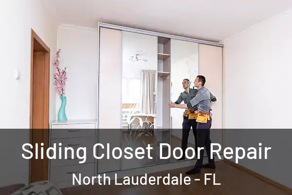 Sliding Closet Door Repair North Lauderdale - FL