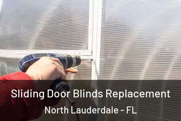 Sliding Door Blinds Replacement North Lauderdale - FL