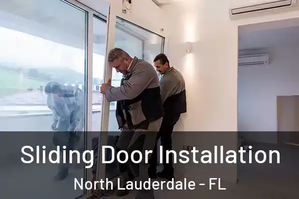 Sliding Door Installation North Lauderdale - FL