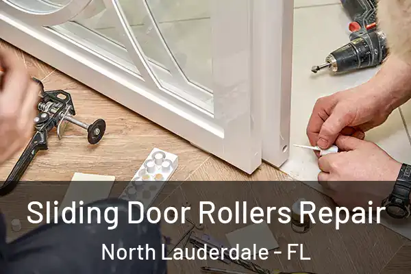 Sliding Door Rollers Repair North Lauderdale - FL