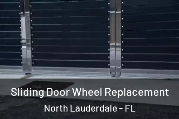 Sliding Door Wheel Replacement North Lauderdale - FL