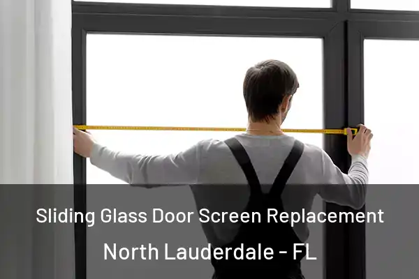 Sliding Glass Door Screen Replacement North Lauderdale - FL