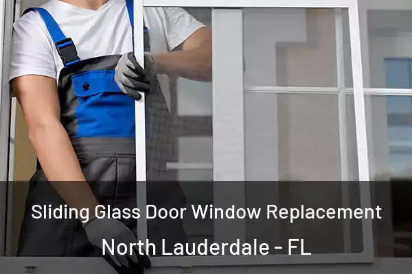 Sliding Glass Door Window Replacement North Lauderdale - FL
