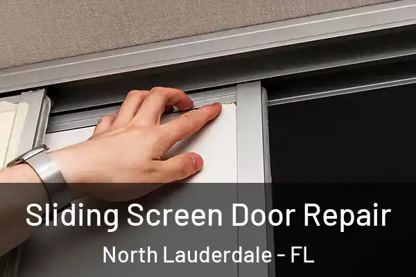Sliding Screen Door Repair North Lauderdale - FL